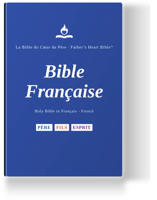 Father's Heart Bible (FHB) — Bible Française, the French edition