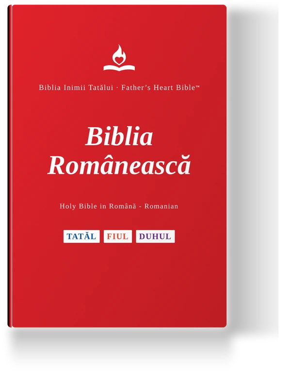 Father's Heart Bible (FHB) — Biblia Românească, the Romanian edition