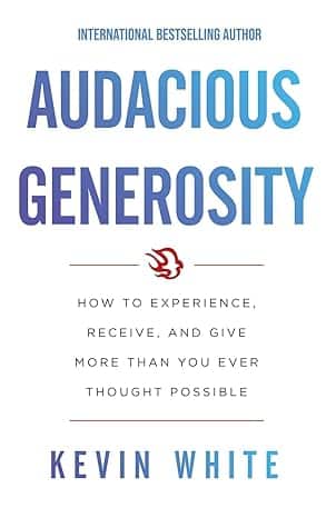 Audacious Generosity