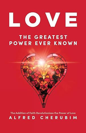 Love: the Greatest Power Ever Known