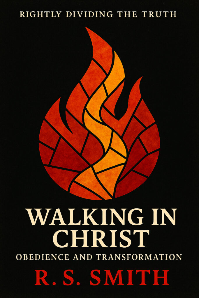 Rightly Dividing the Truth: Walking in Christ