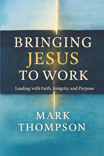 Bringing Jesus to Work