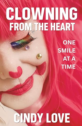 Clowning From The Heart
