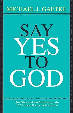Say Yes to God